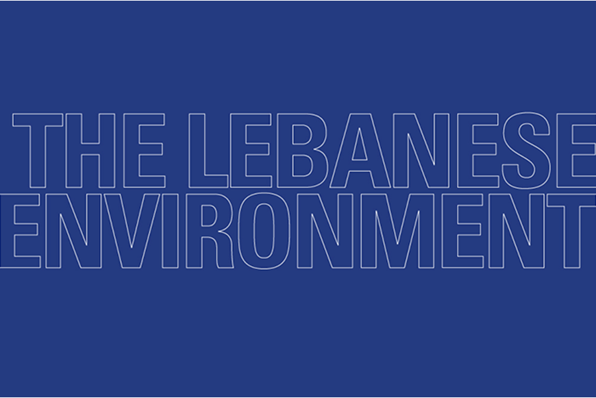 DISCOVER THE LEBANESE ENVIRONMENT THROUGH THE LEBANON MOUNTAIN TRAIL