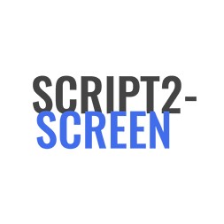 Script2Screen